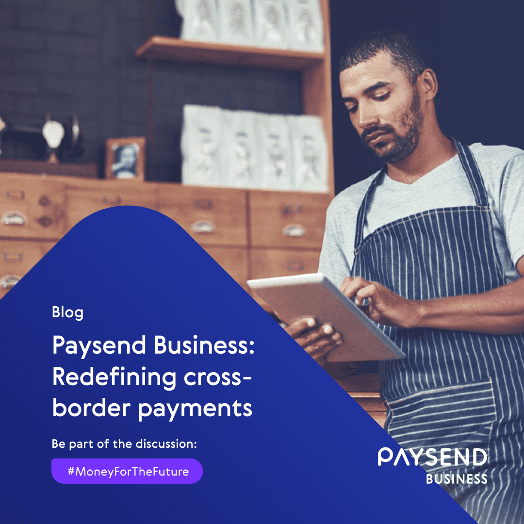 Paysend Business: Redefining cross-border payments